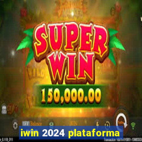 iwin 2024 plataforma